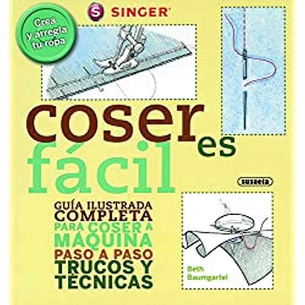 Coser es fácil. Guía ilustrada completa para coser a máquina pas Social Sciences