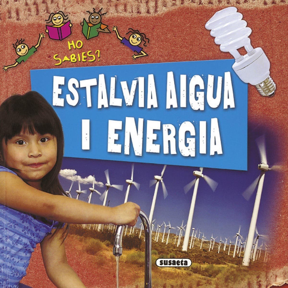 Estalvia aigua i energia (Ho sabies?) Natural Sciences