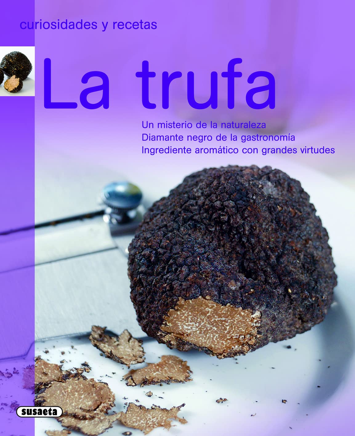 La trufa (Curiosidades Y Recetas) Leisure, Home & Garden