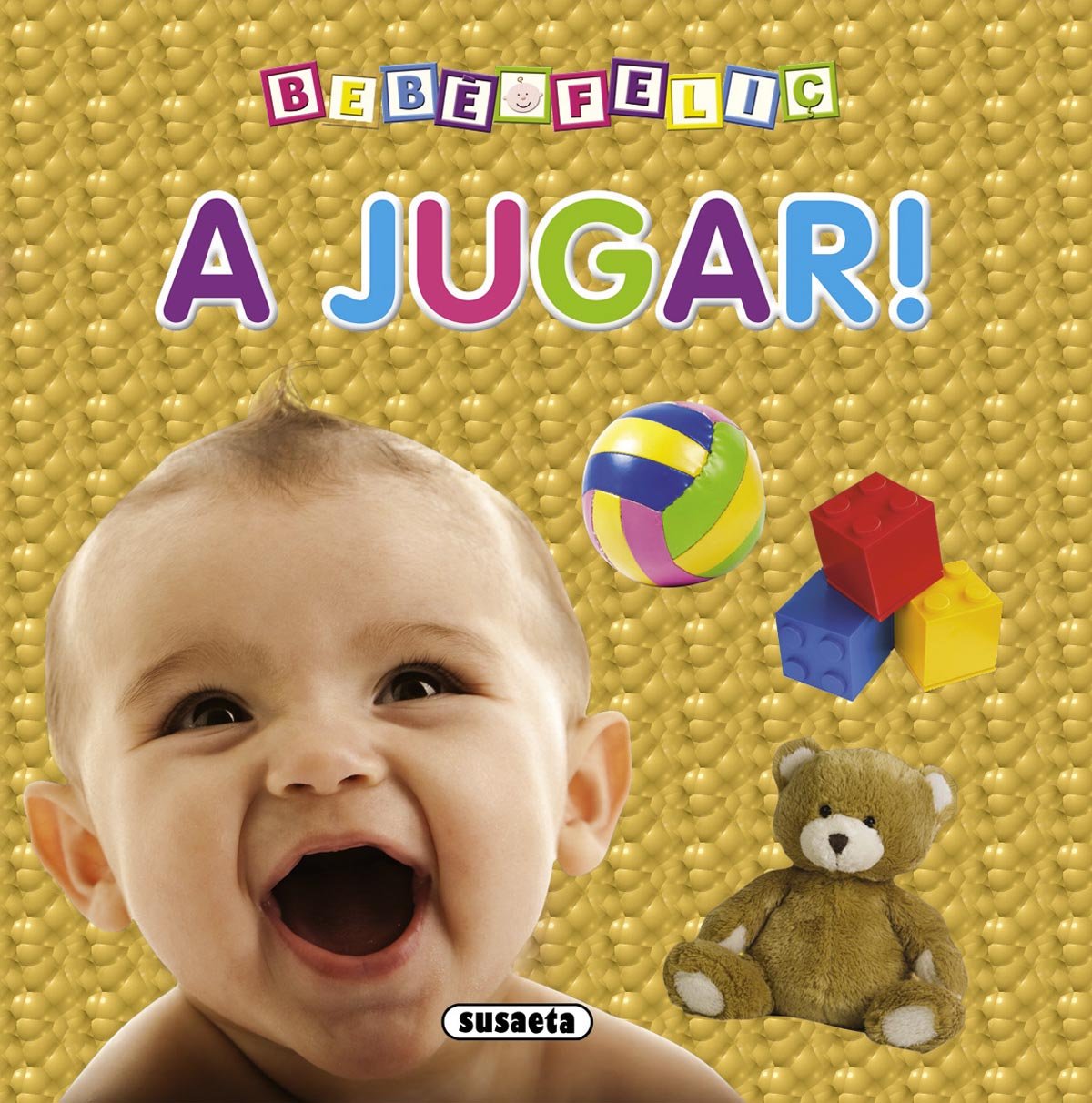 A jugar! (Bebeb felic) Books