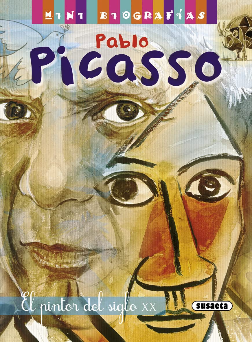 Pablo Picasso, pintor siglo XX/ Pablo Picasso, XX century painter: El pintor del siglo XX / The Painter of the Twentieth Century Non-fiction