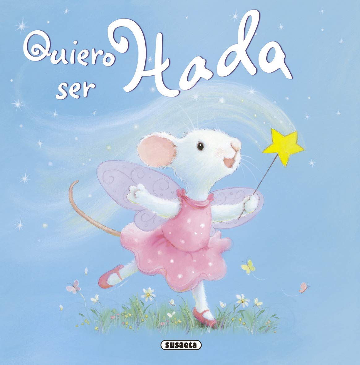 Quiero ser hada/ I want to be fairy book