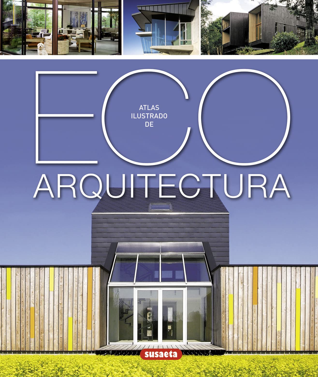 Eco arquitectura (Atlas Ilustrado) Architecture