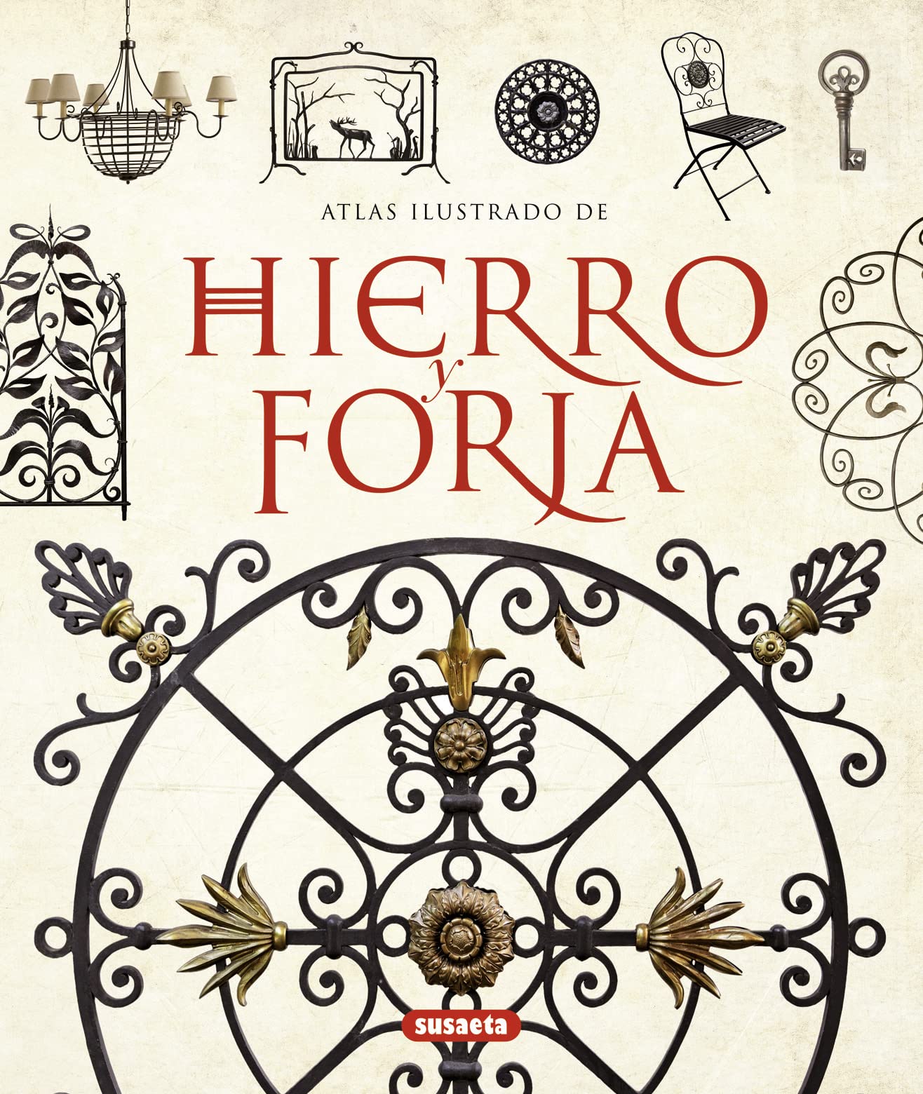 Hierro y forja (Atlas Ilustrado) Hobbies & Crafts