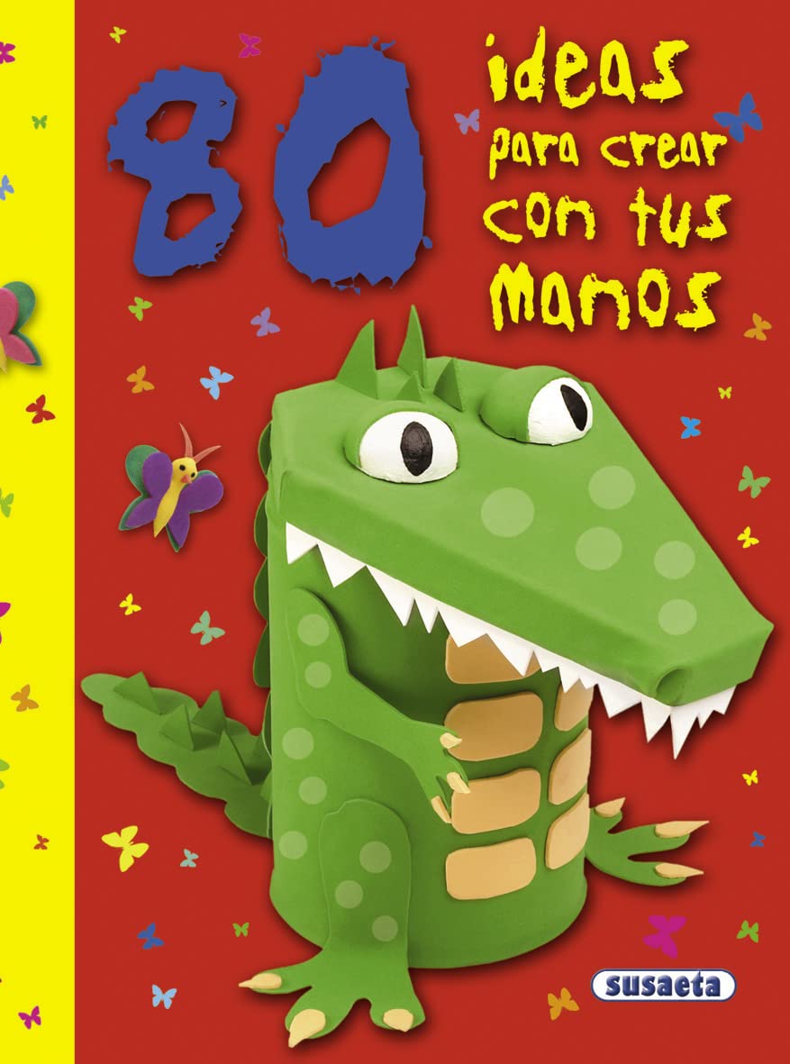 80 ideas para crear con tus manos book