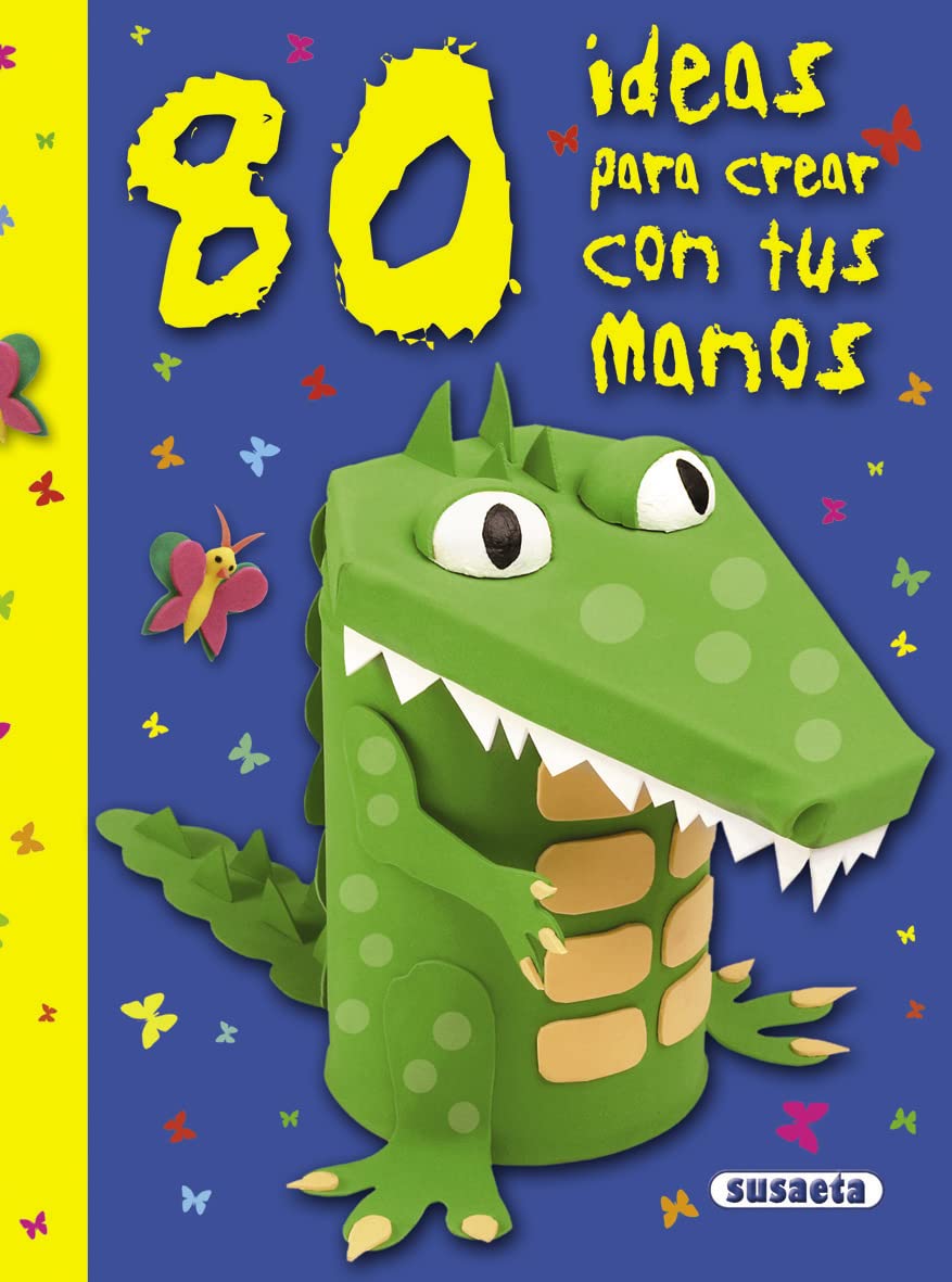 80 ideas para crear con tus manos book
