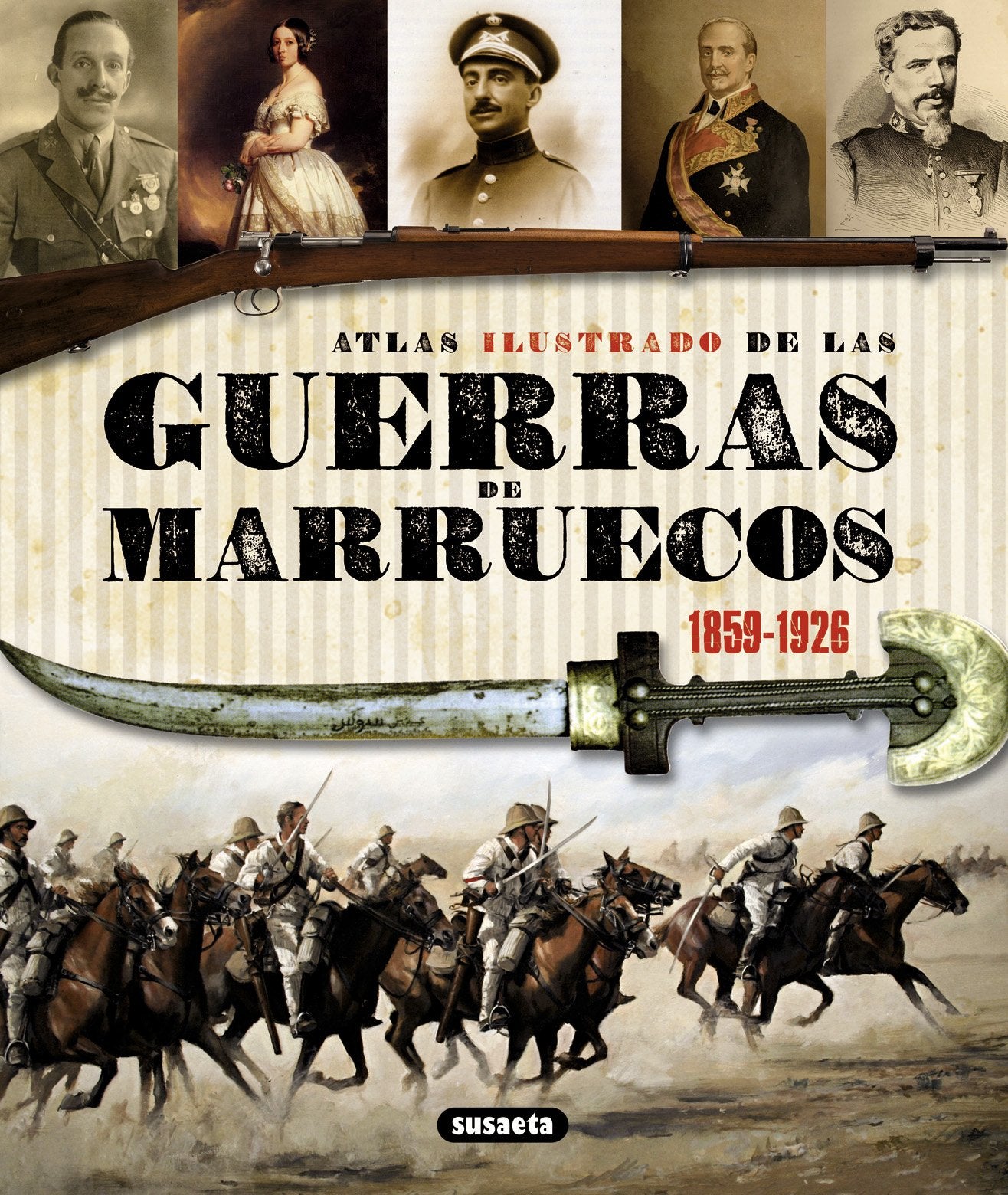 Atlas Ilustrado de Las Guerras de Marruecos, 1859-1926 book