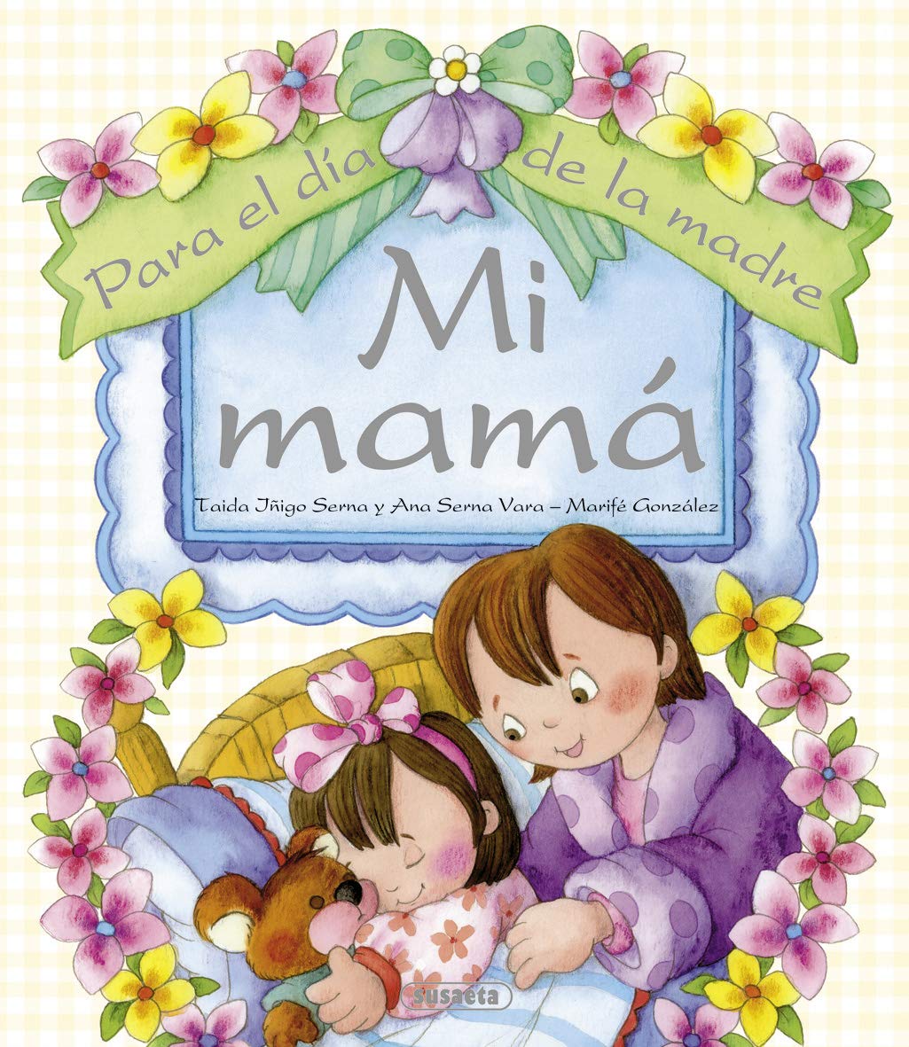 Mi mama/ My Mom: Para el día de la madre / For Mother's Day book