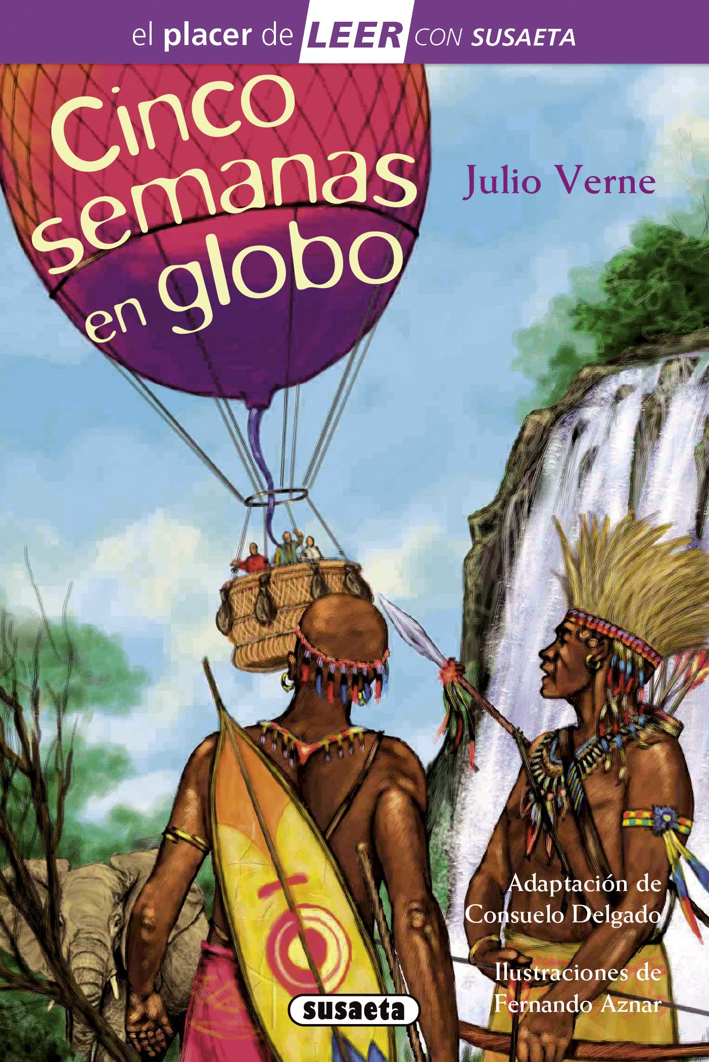 Cinco semanas en globo (El placer de LEER con Susaeta - nivel 4) Fiction