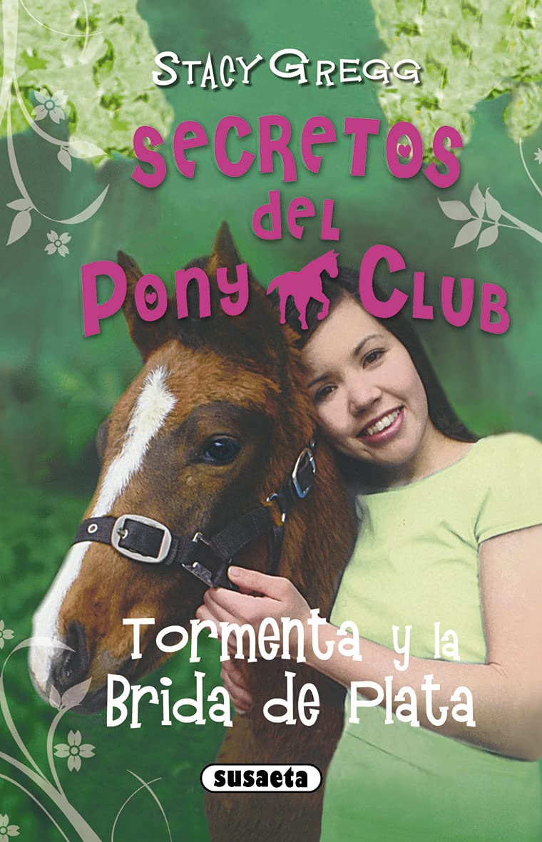 Tormenta y la Brida de Plata (Secretos Del Pony Club) Novels & Short Stories