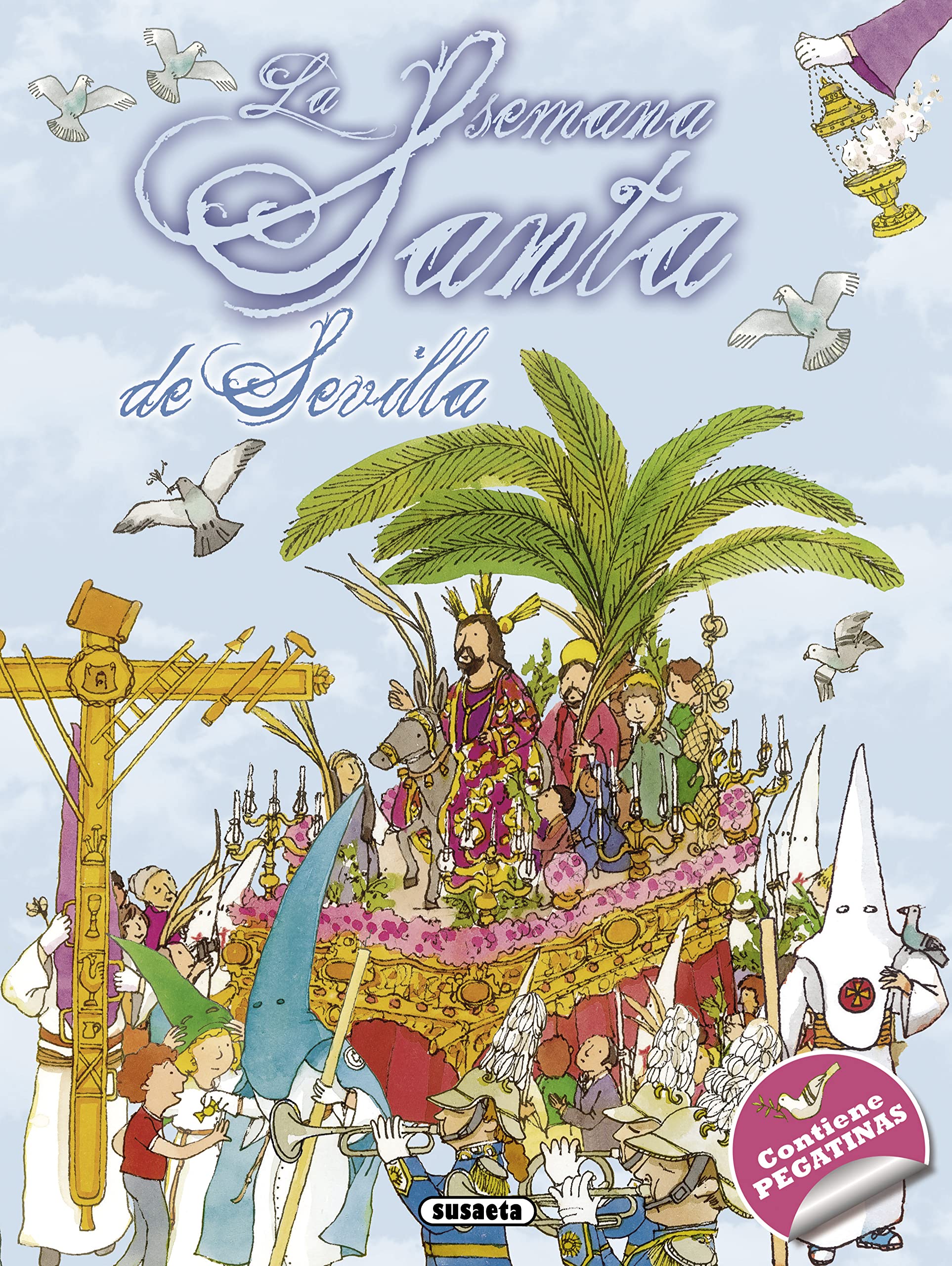 La Semana Santa de Sevilla (Tradiciones con pegatinas) book