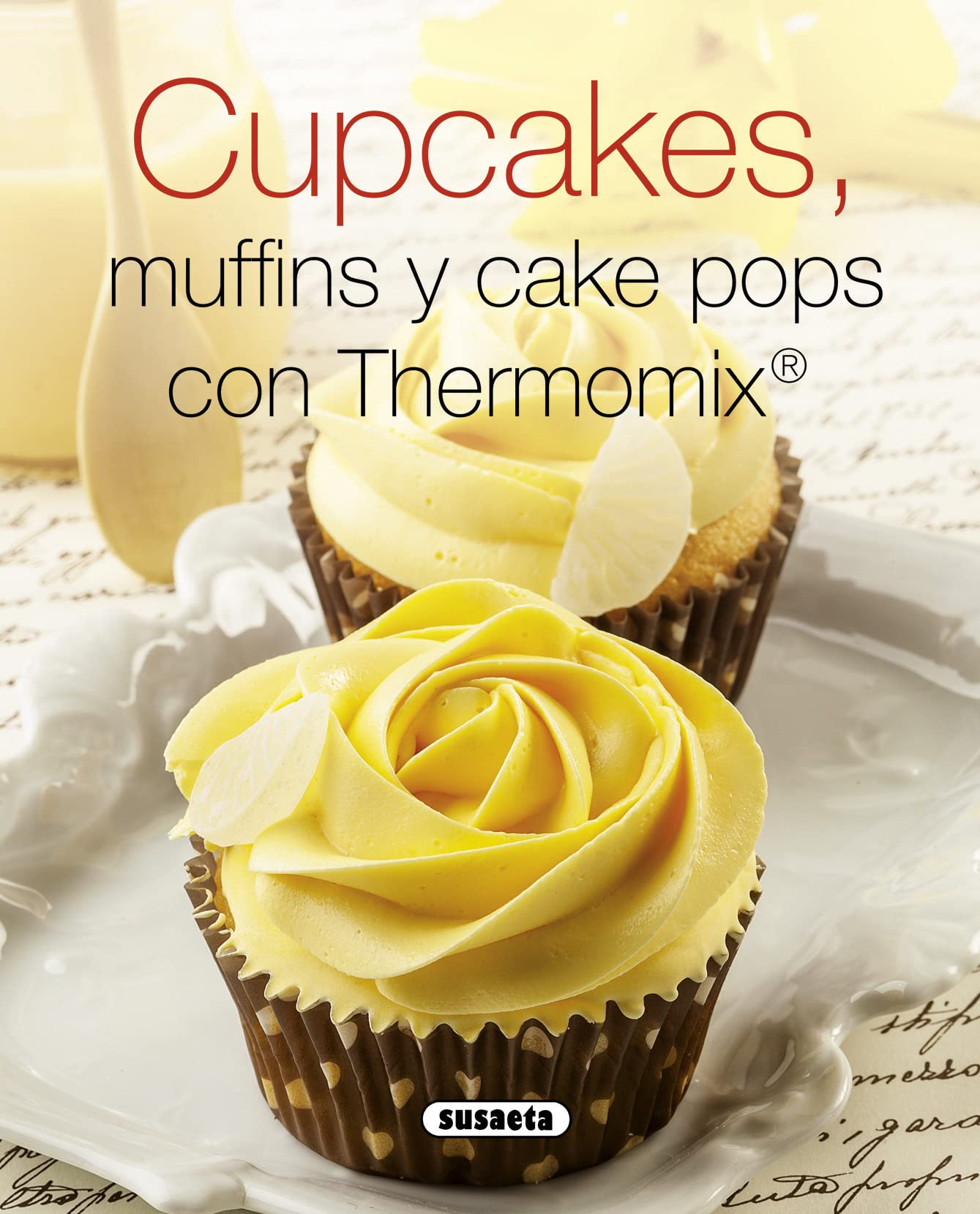 Cupcakes, muffins y cake pops con Thermomix (El rincon del paladar) Leisure, Home & Garden