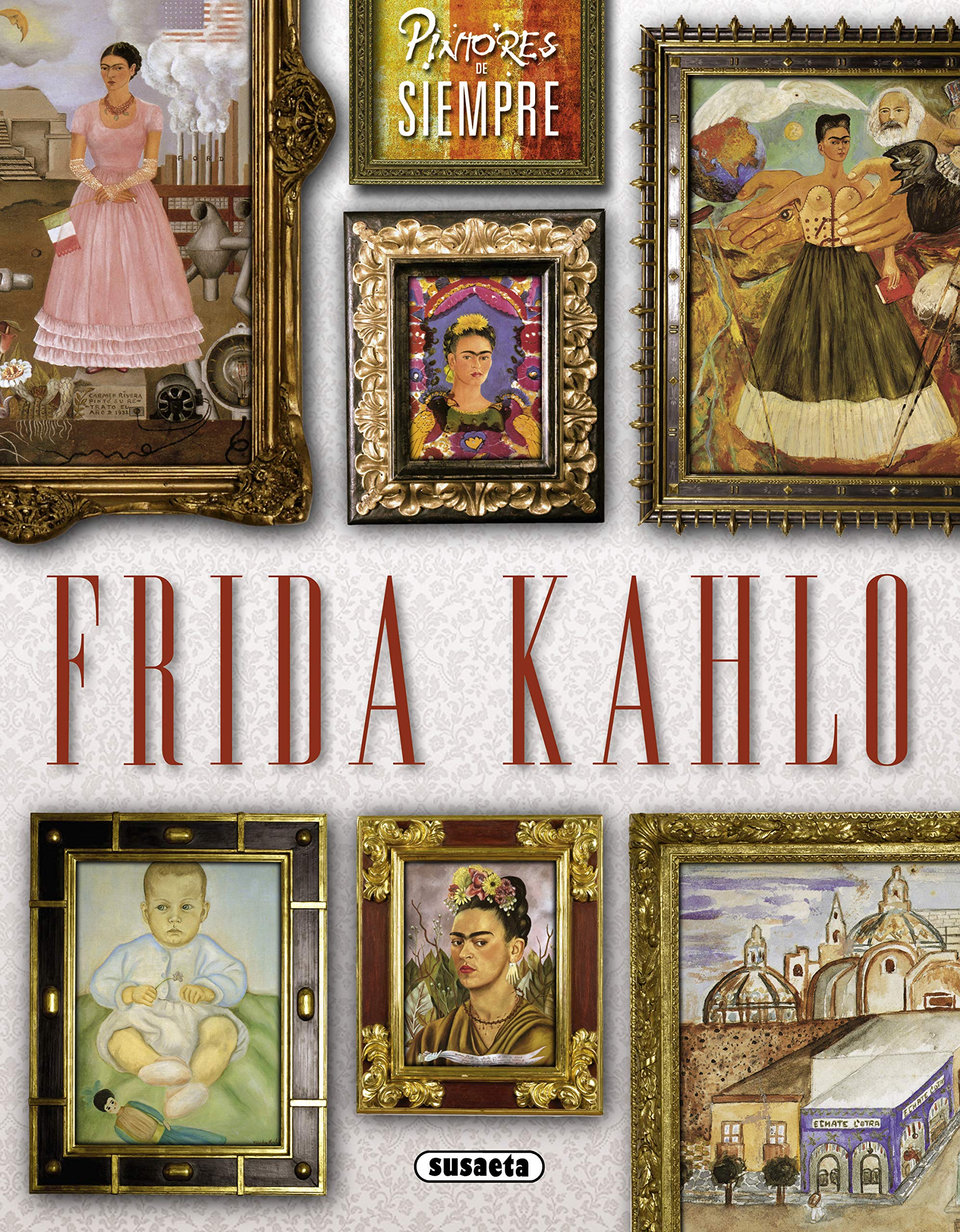 Pintores de siempre: Frida Kahlo book