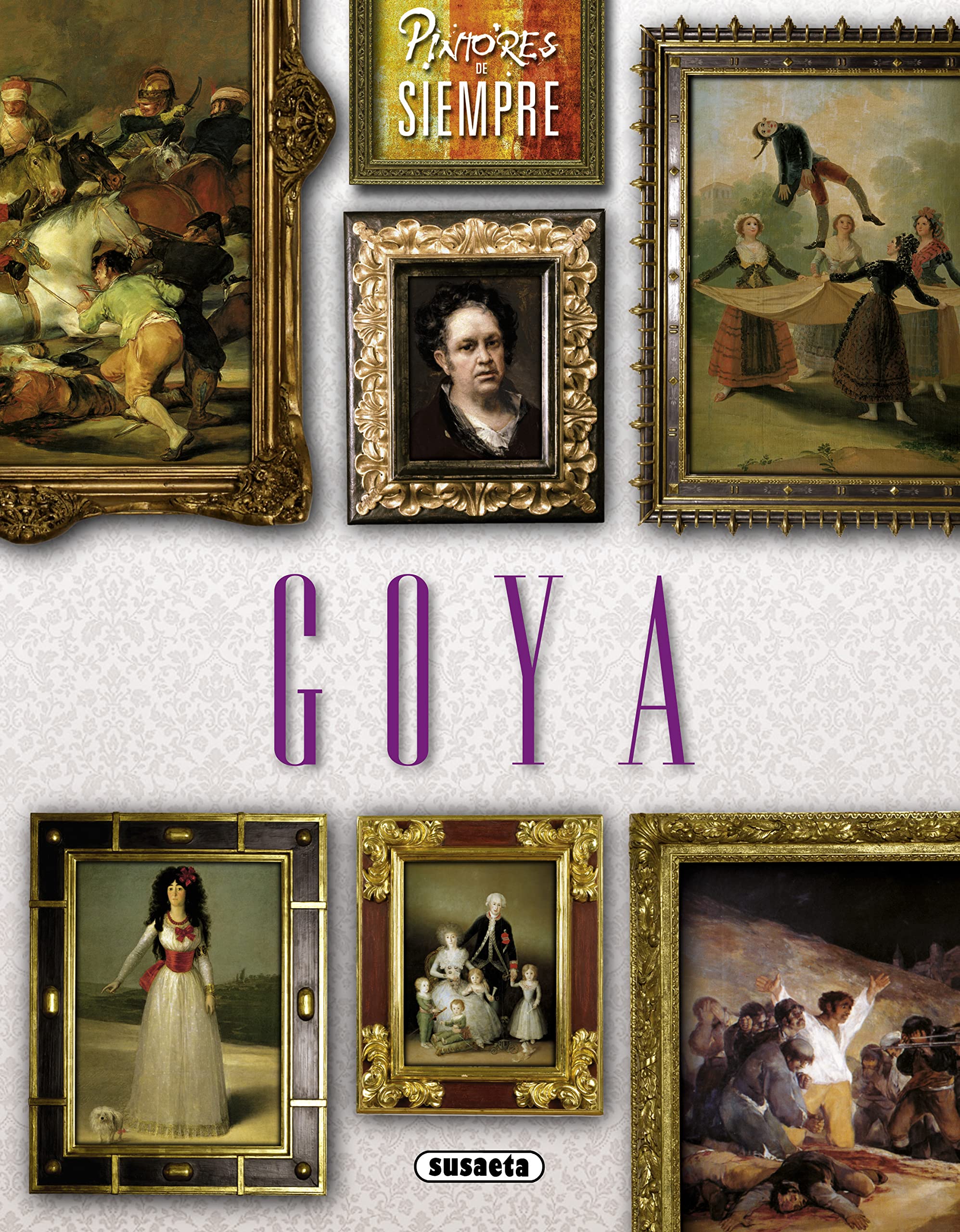 Pintores de siempre: Goya book