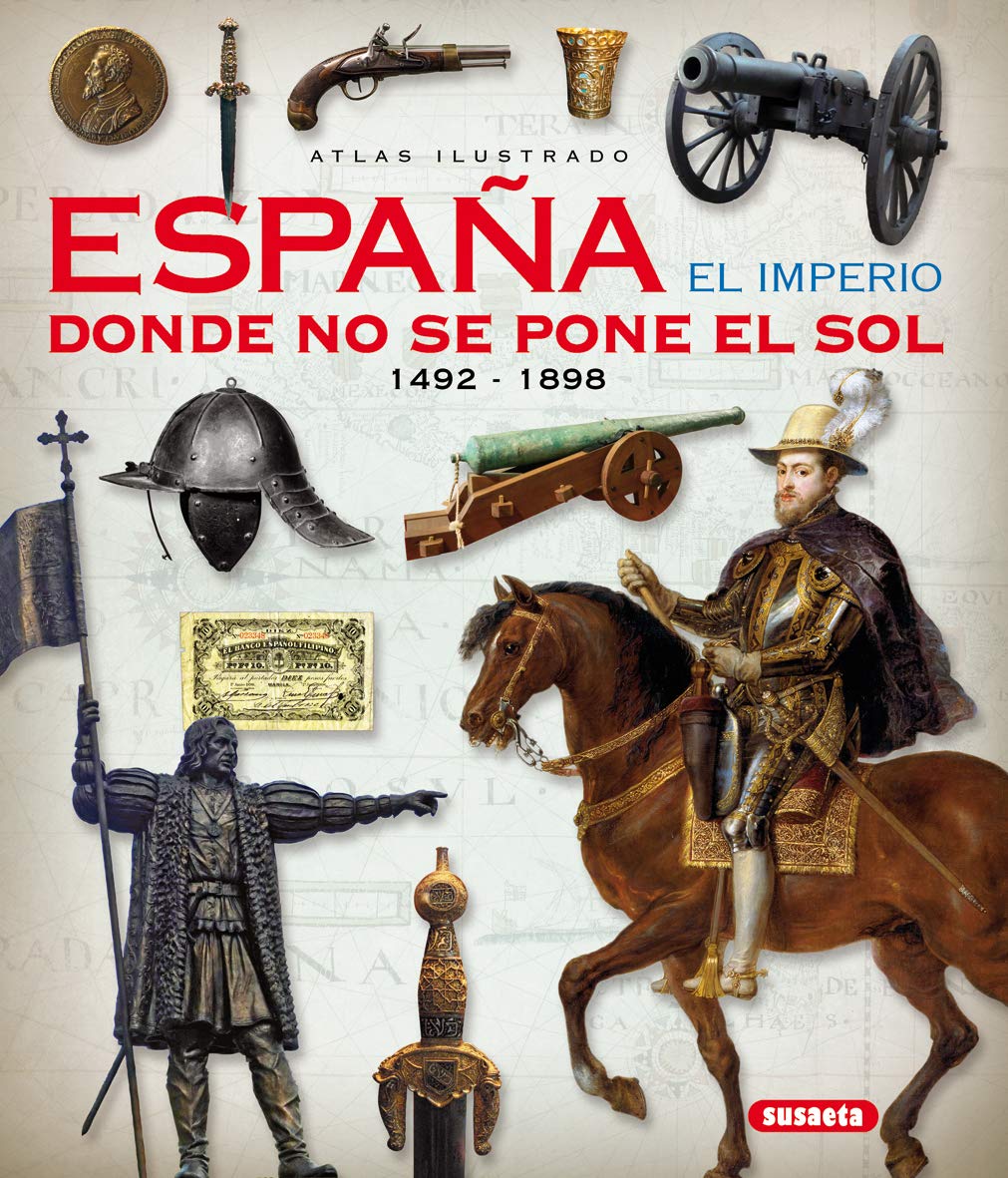 España. El imperio donde no se pone el sol book