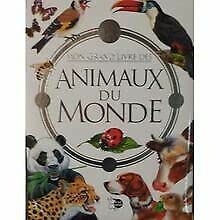 Mon grand livre des animaux du monde Books