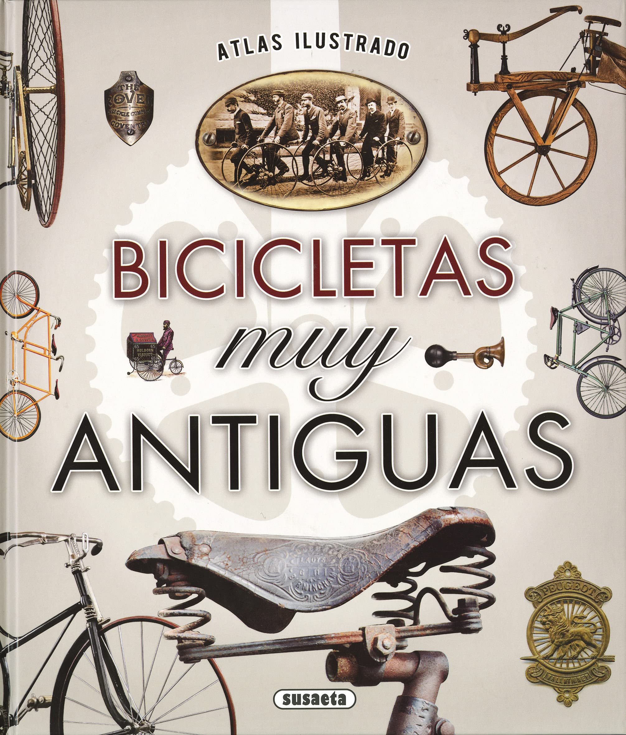 Bicicletas muy antiguas (Atlas Ilustrado) Leisure & Fun