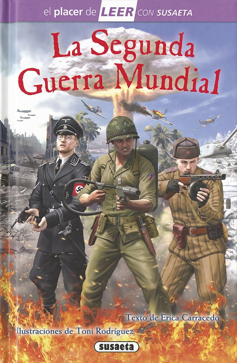 La Segunda Guerra Mundial (El placer de LEER con Susaeta - nivel 4) Education