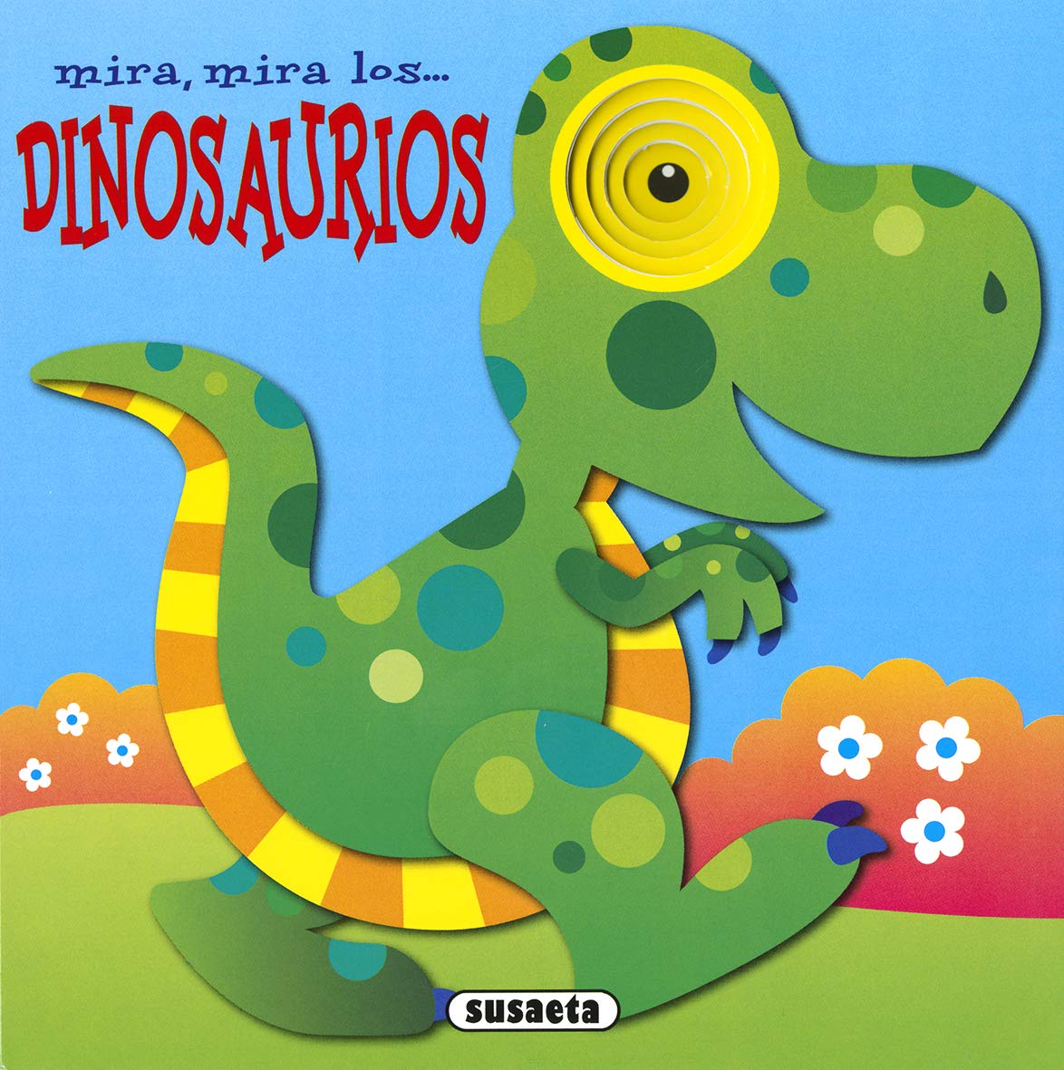 Los dinosaurios (Mira, mira) Non-fiction