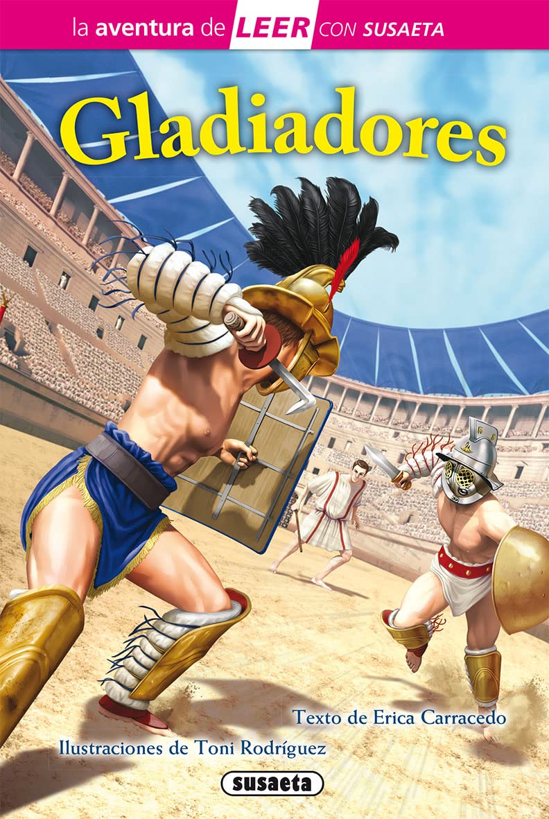 Gladiadores: Leer Con Susaeta - Nivel 3 (La aventura de LEER con Susaeta - nivel 3) Non-fiction
