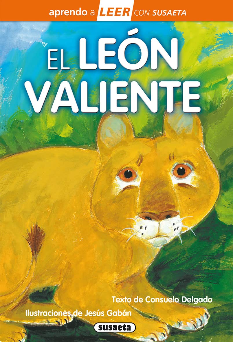 El león valiente (Aprendo a LEER con Susaeta - nivel 0) Novels & Short Stories