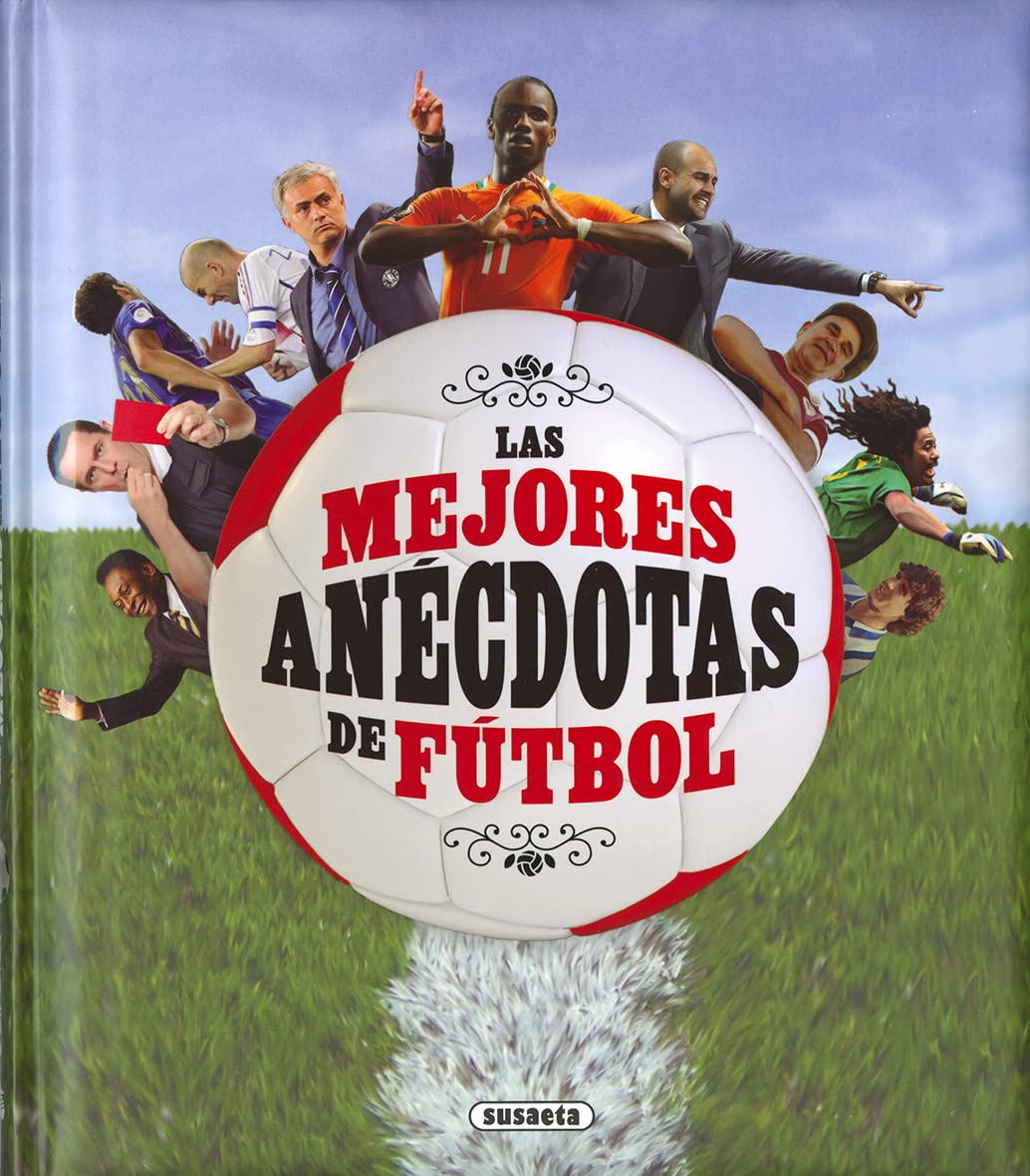 Las mejores anécdotas de fútbol (Grandes Libros) Social Sciences