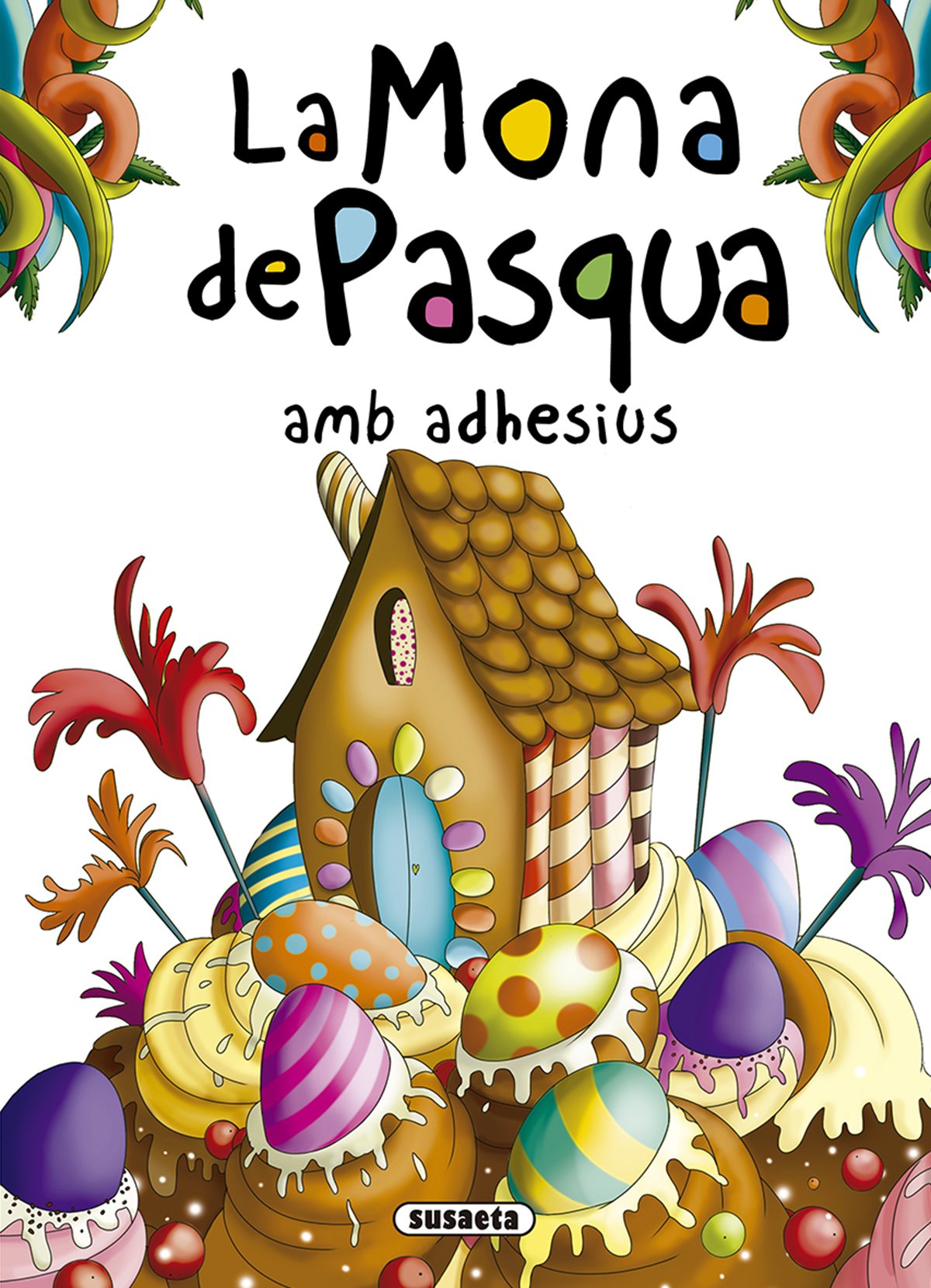 La Mona de Pasqua amb adhesius (Contes i tradicions catalanes amb adhesius) Novels & Short Stories