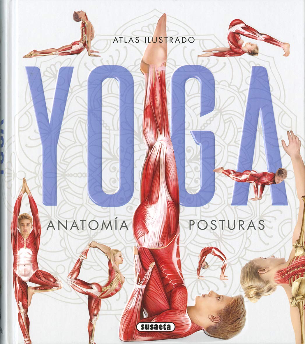Atlas ilustrado yoga : anatomía, posturas Lifestyle
