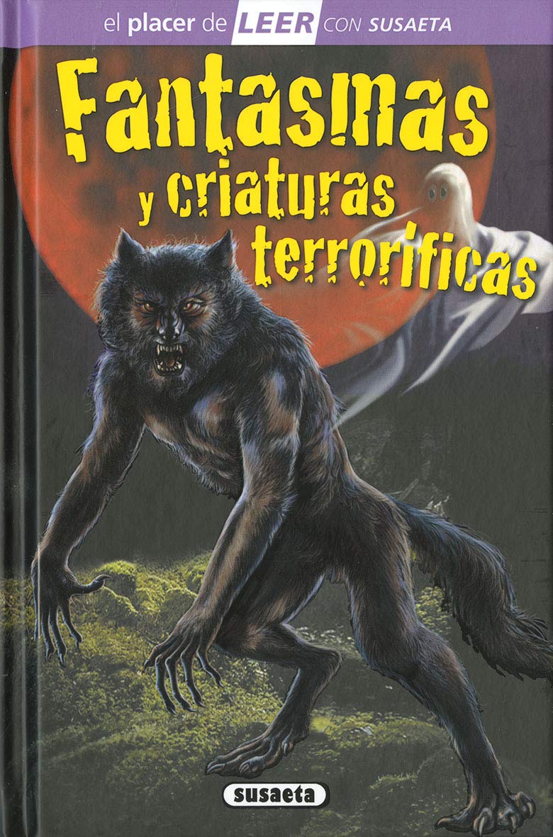 Fantasmas y criaturas terroríficas (El placer de LEER con Susaeta - nivel 4) Young adult books