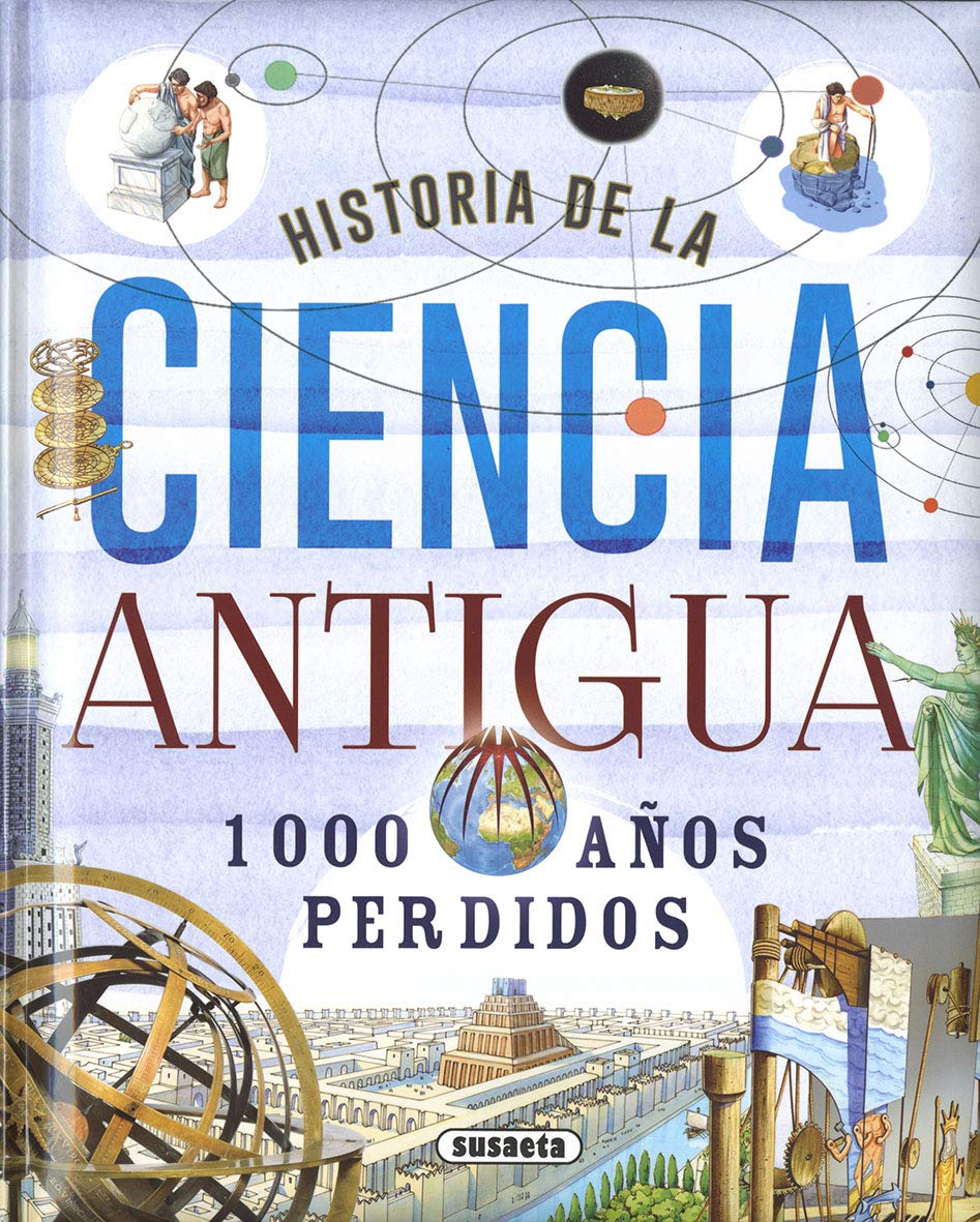 Historia de la ciencia antigua. 1000 años perdidos book
