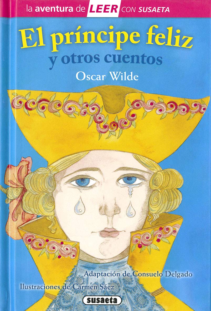 El príncipe feliz (La aventura de LEER con Susaeta - nivel 3) Novels & Short Stories