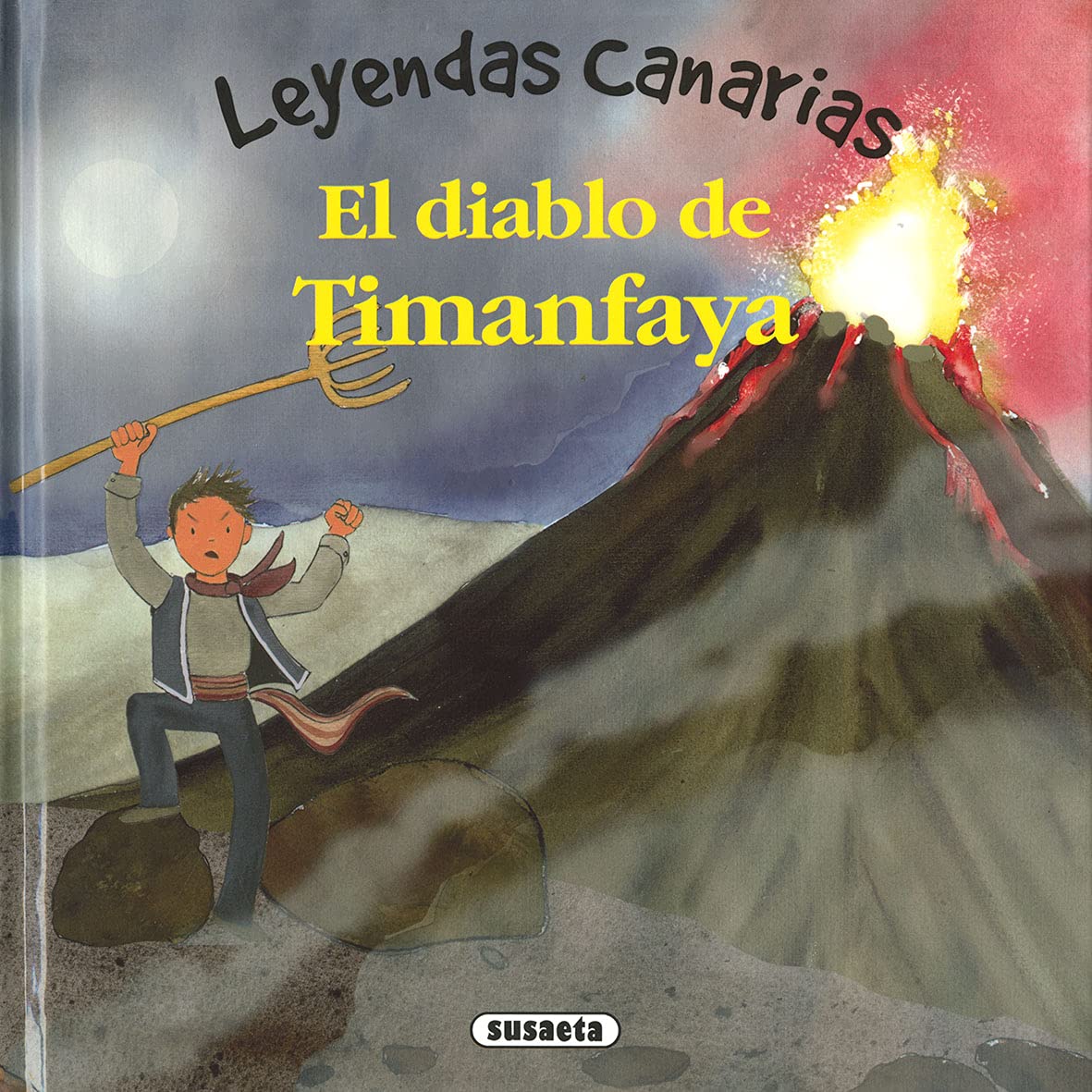 El diablo de Timanfaya (Leyendas canarias) Novels & Short Stories for children