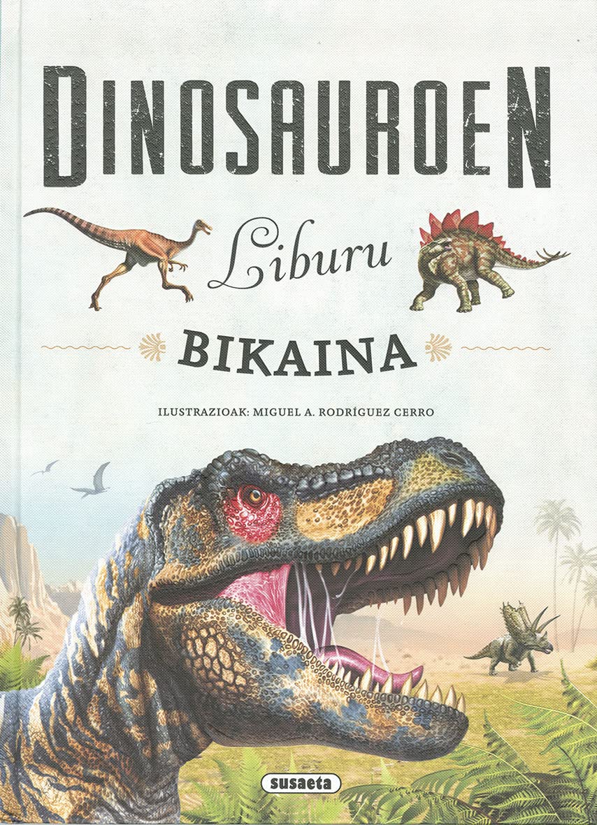 Dinosauroen liburu bikaina book