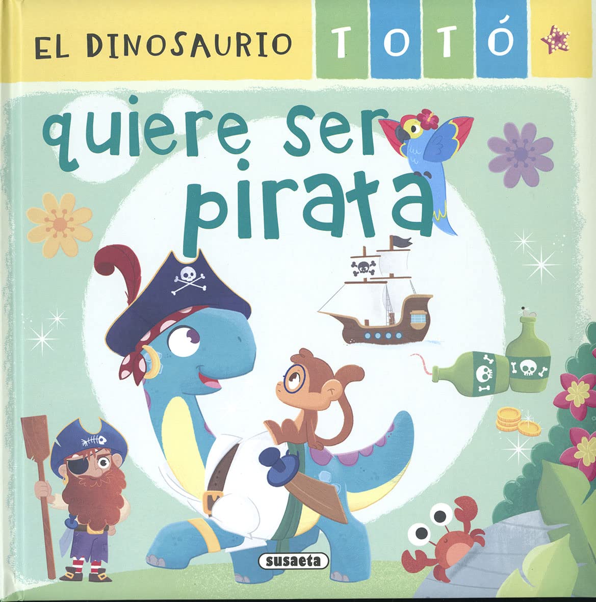 El dinosaurio Totó quiere ser pirata Children's books