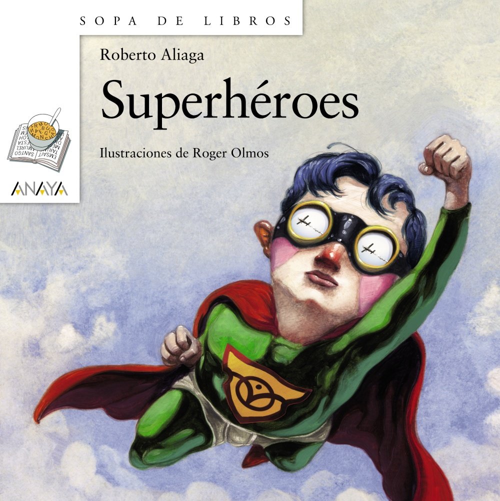 Superhéroes (LITERATURA INFANTIL - Sopa de Libros) Social Sciences