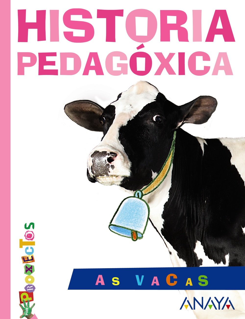 AS VACAS. Historia pedagóxica. (Por Proxectos) Books