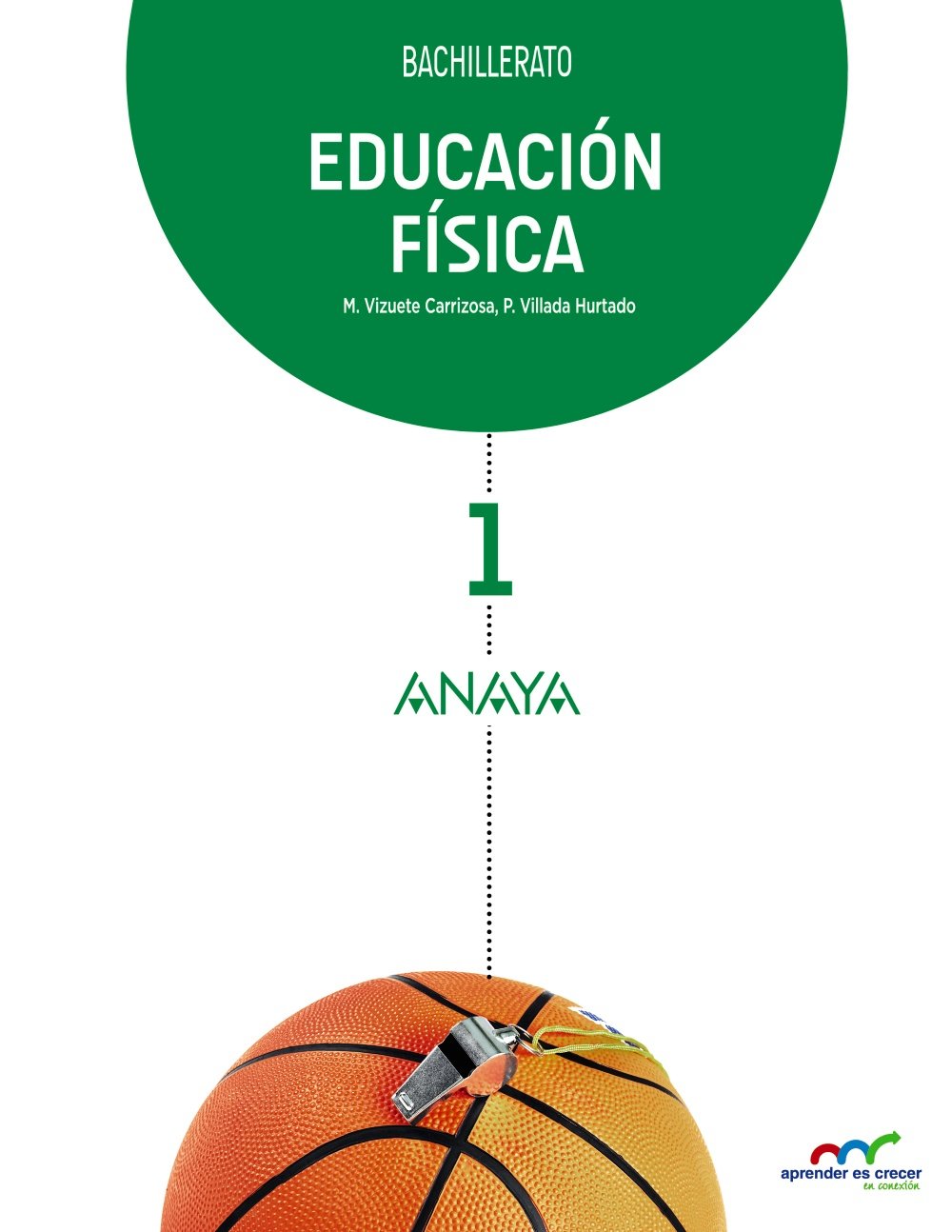 Educación Física 1. (Aprender es crecer en conexión) Learning & Reference