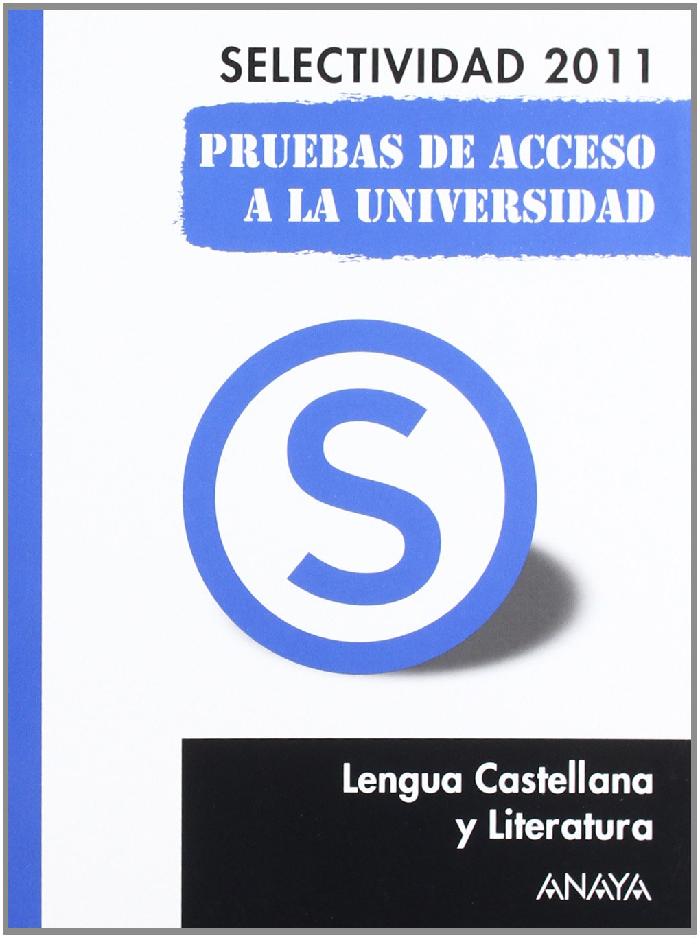 Lengua castellana y literatura, pruebas de acceso a la universidad Learning & Reference