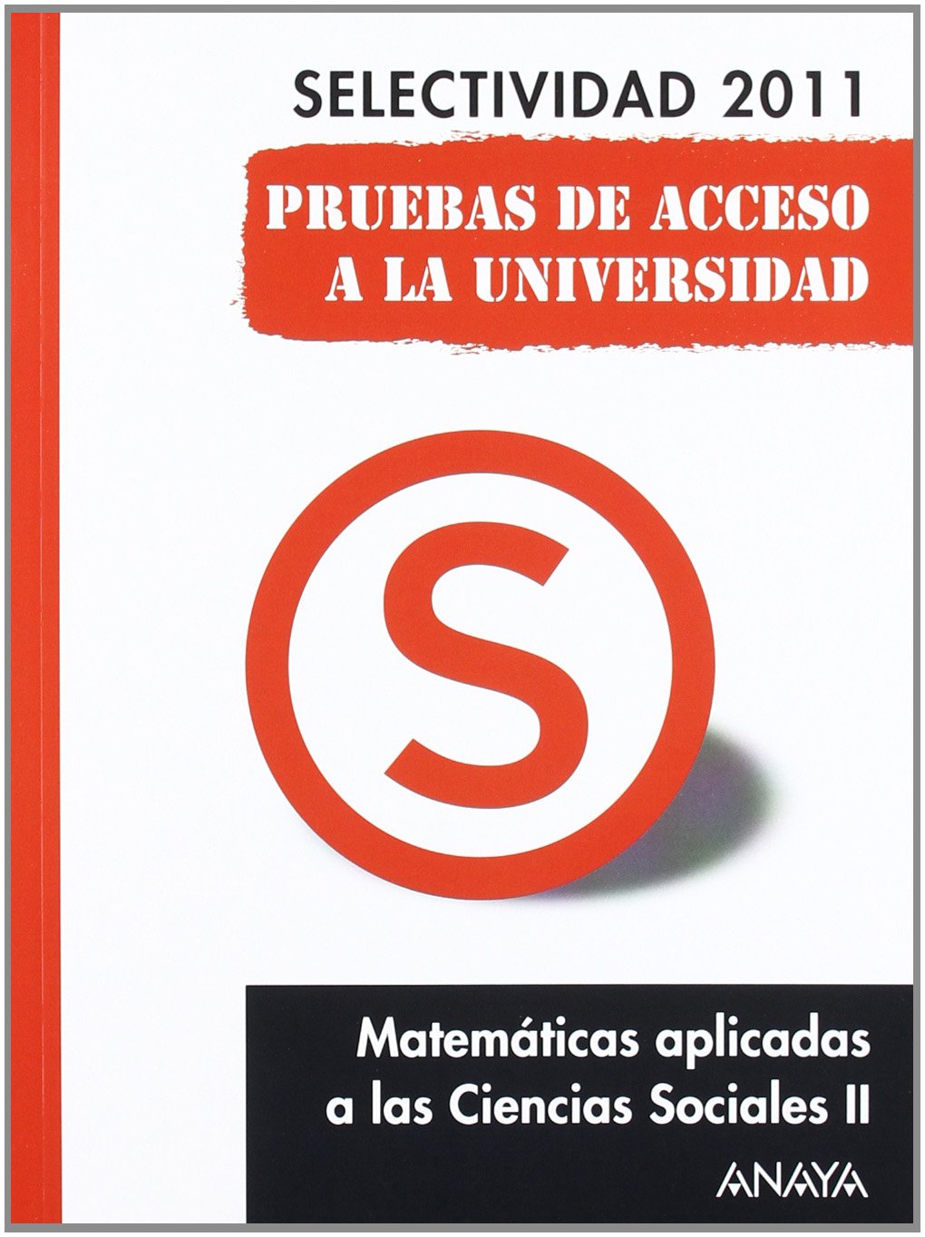 Matemáticas aplicadas a las ciencias sociales II, pruebas de acceso a la universidad Learning & Reference