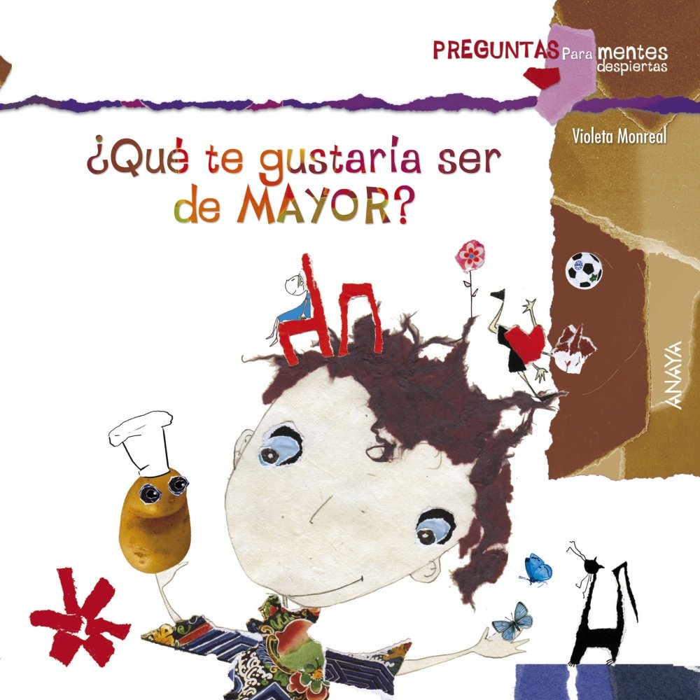 ¿Qué te gustaría ser de mayor?: Que te gustaria ser de mayor? (PRIMEROS LECTORES - Preguntas para mentes despiertas) Social Sciences