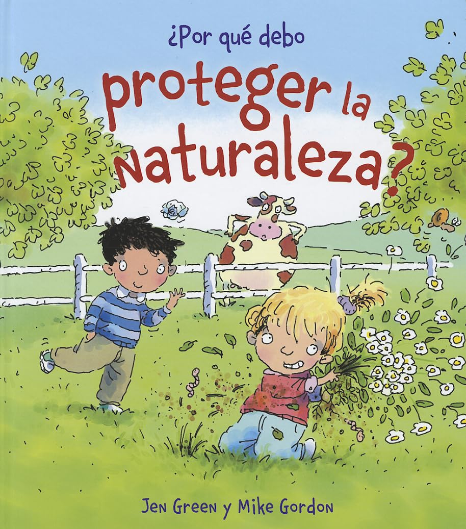 Por que debo proteger la naturaleza? / Why Should I Protect Nature? book