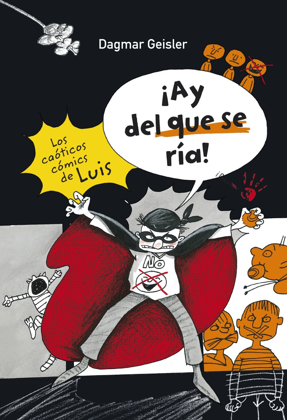 Los caóticos cómics de Luis. ¡Ay del que se ría! (Libros Para Jóvenes - Libros De Consumo) Novels & Short Stories