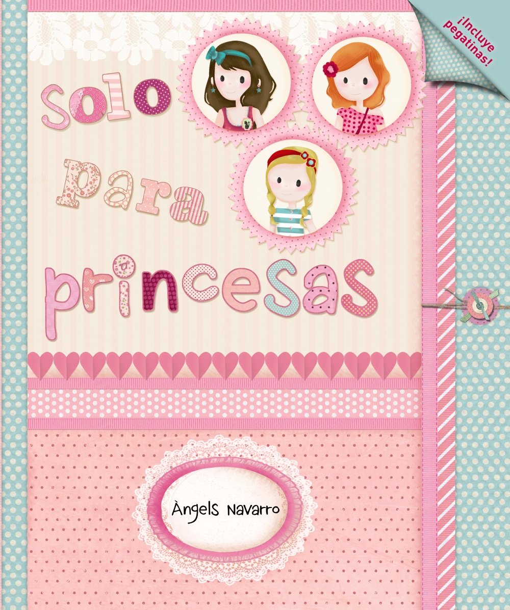 Solo para princesas / Just for Princesses book