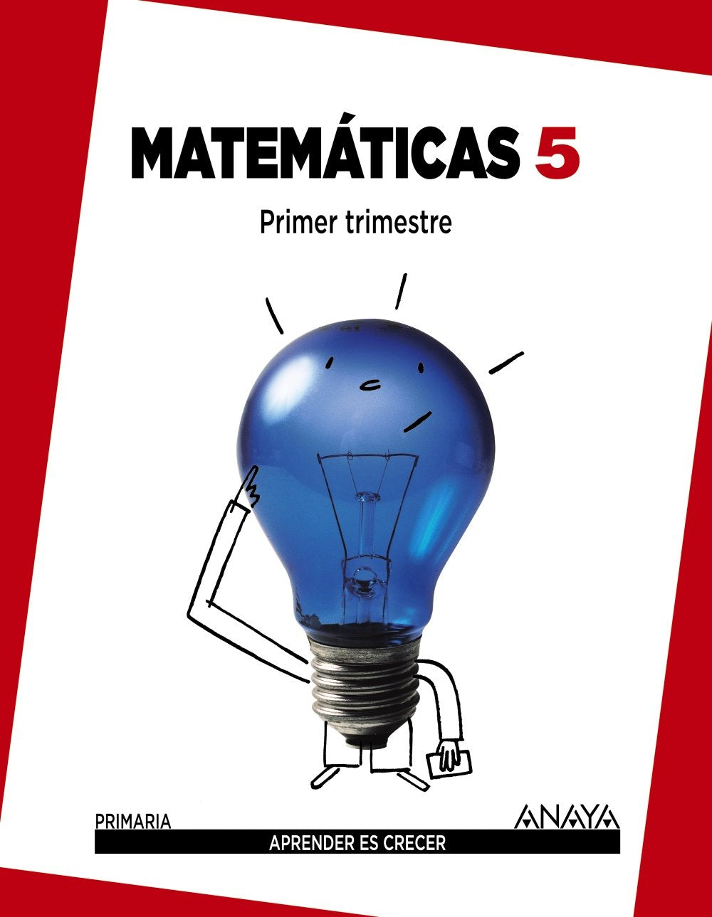 Aprender es Crecer, matemáticas, 5 Educación Primaria book