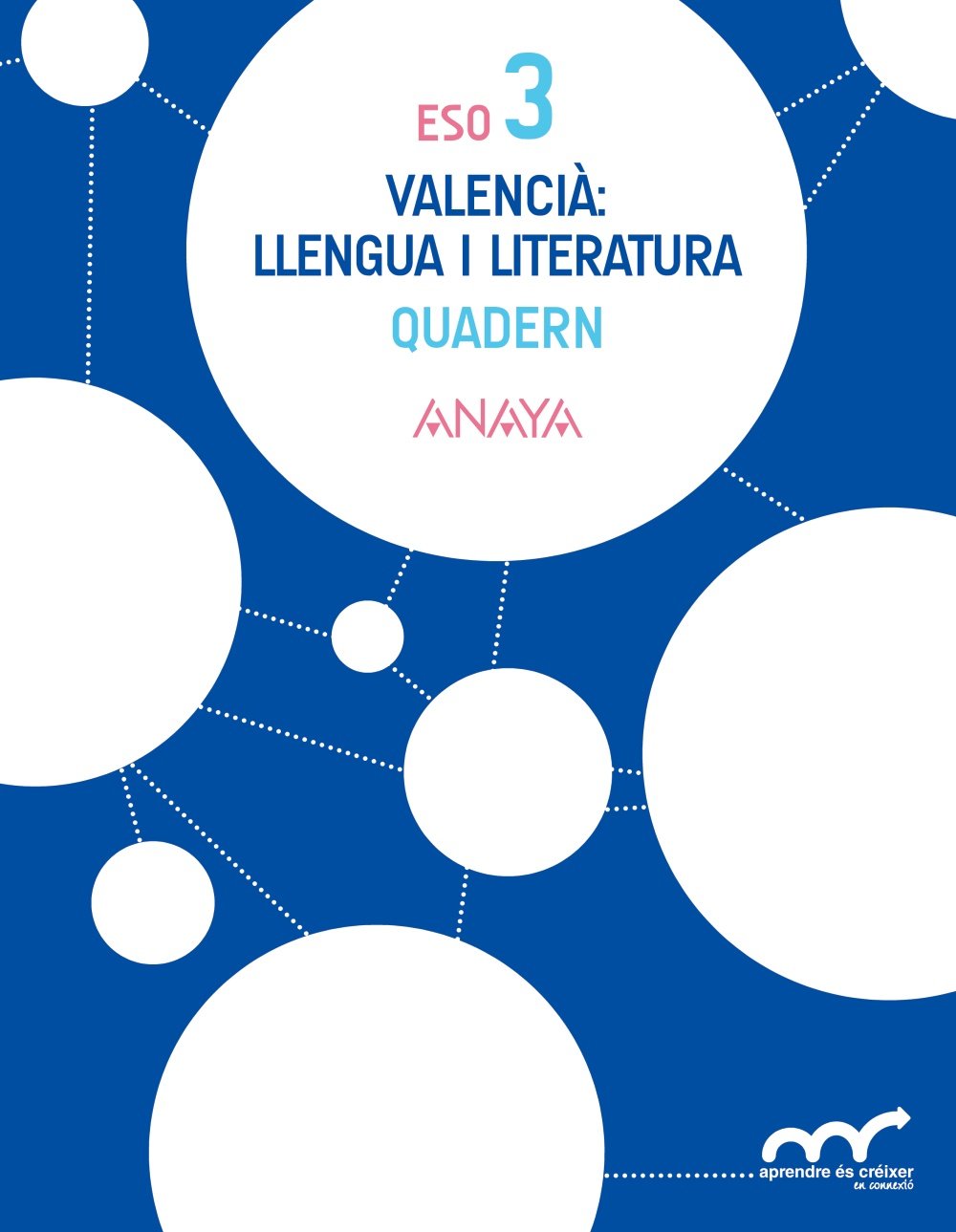 Aprendre és créixer en connexió, valencià, llengua i literatura, 3 ESO (Valencia). Quadern Learning & Reference