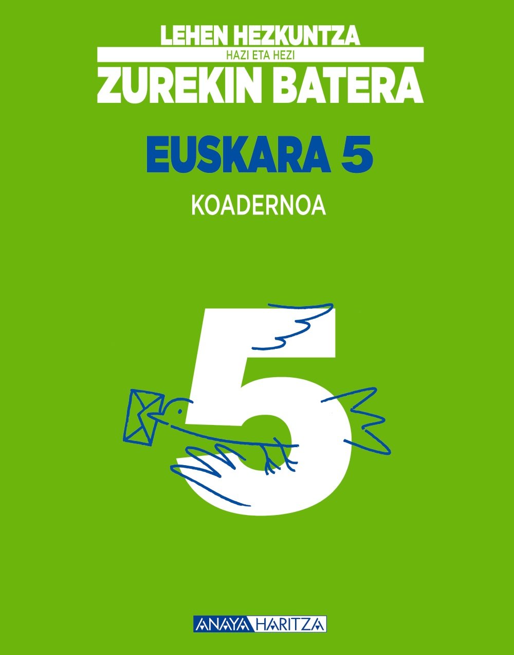 Hazi eta Hezi, euskara, 5 Lehen Hezkuntza (Navarra). Koadernoa Learning & Reference
