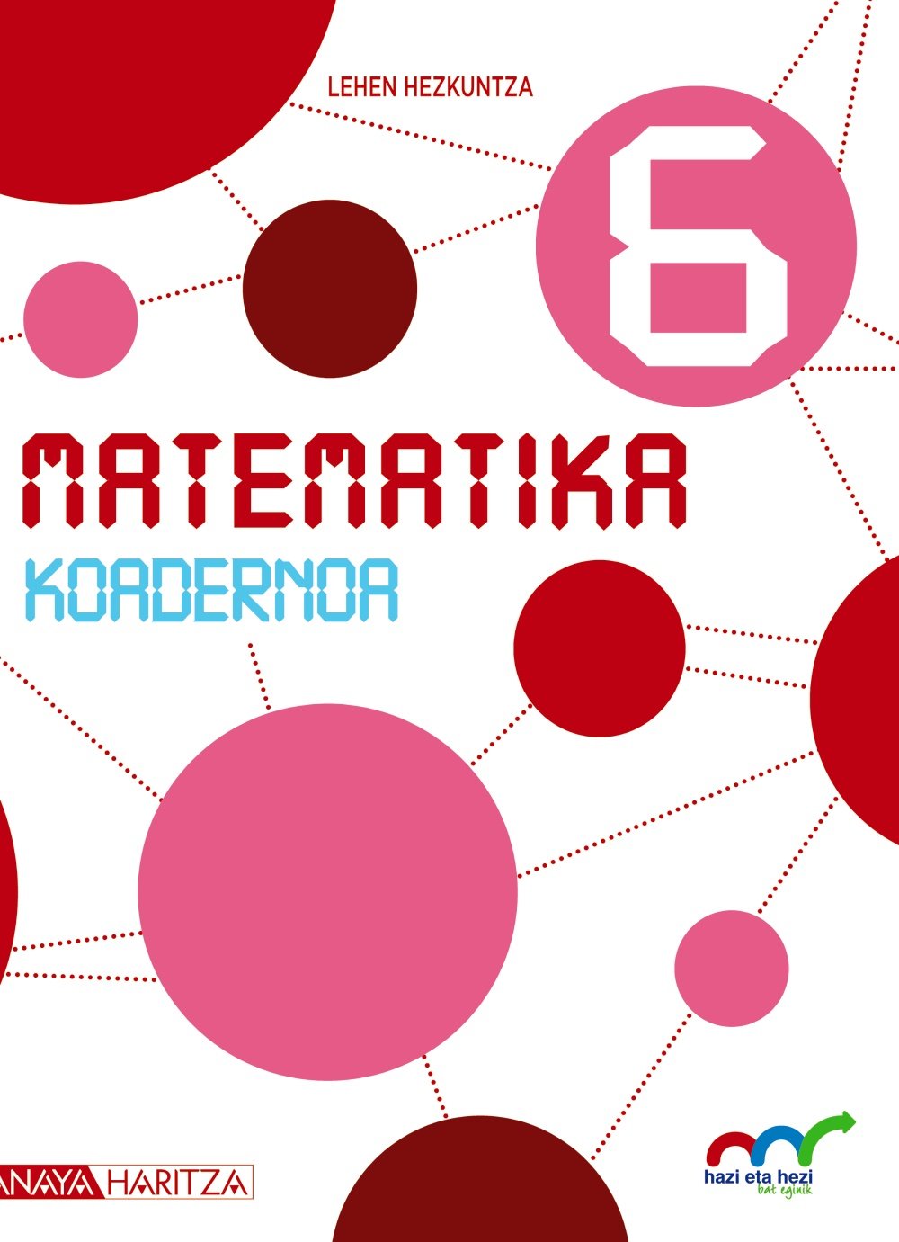 Koadernoa 1, Matematika, 6 Lh (Hazi eta hezi bat eginik) Learning & Reference