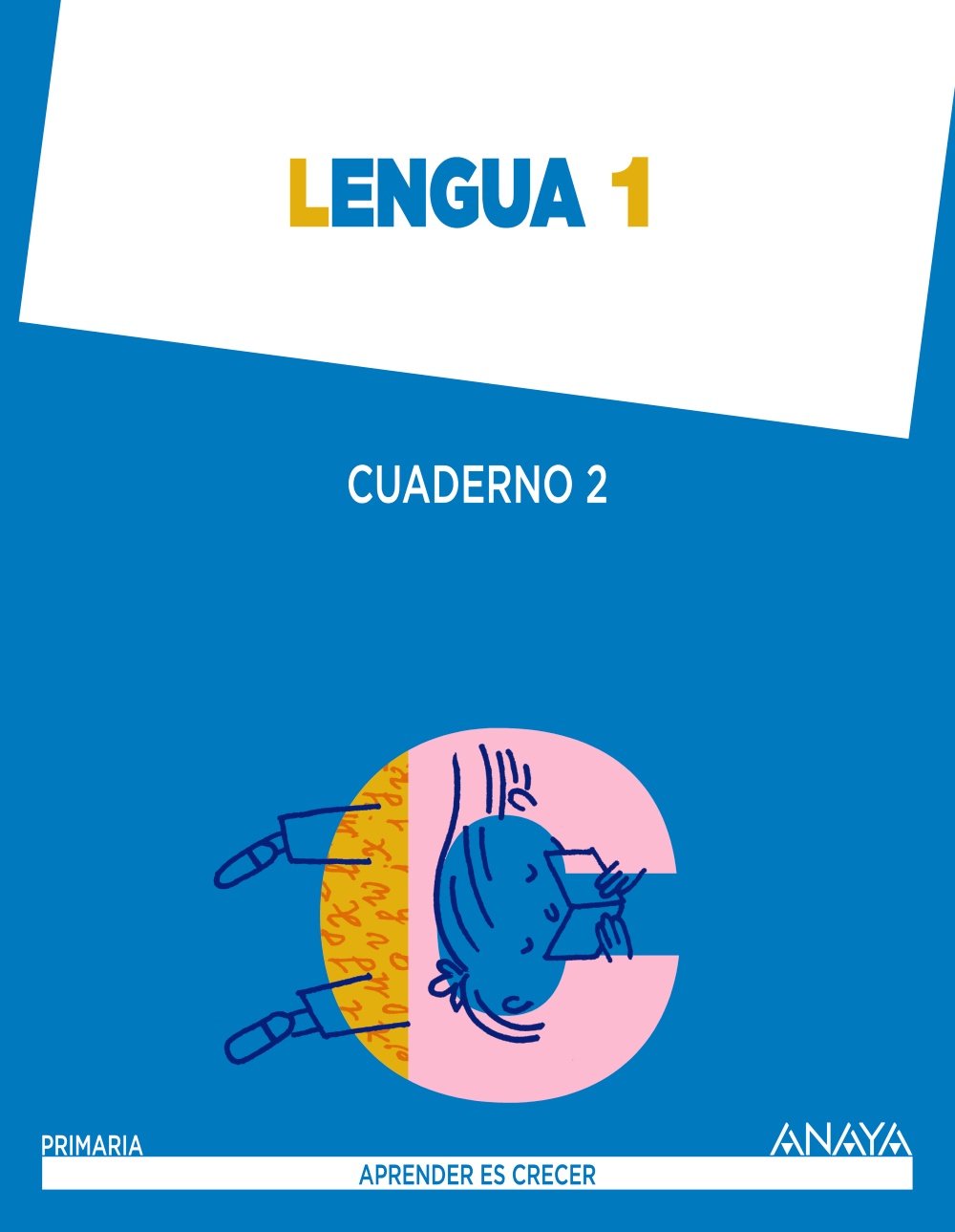 Lengua 1. Cuaderno 2. (Aprender es crecer Aprender es crecer - Con buen ritmo) Learning & Reference