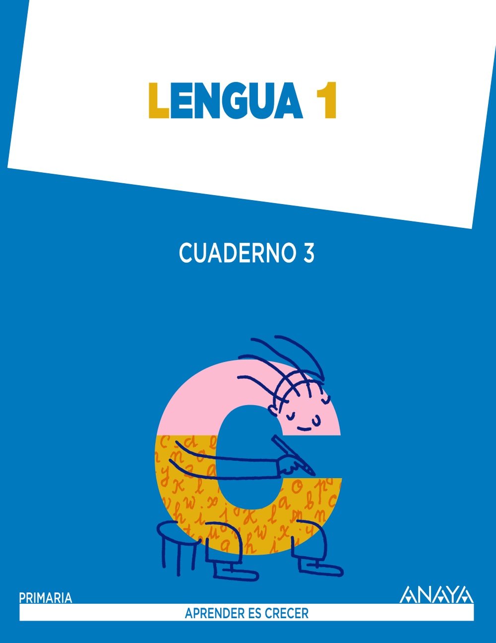 Lengua 1. Cuaderno 3. (Aprender es crecer Aprender es crecer - Con buen ritmo) Learning & Reference