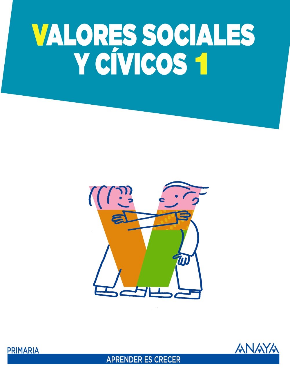 Valores Sociales y Cívicos 1. (Aprender es crecer) Learning & Reference